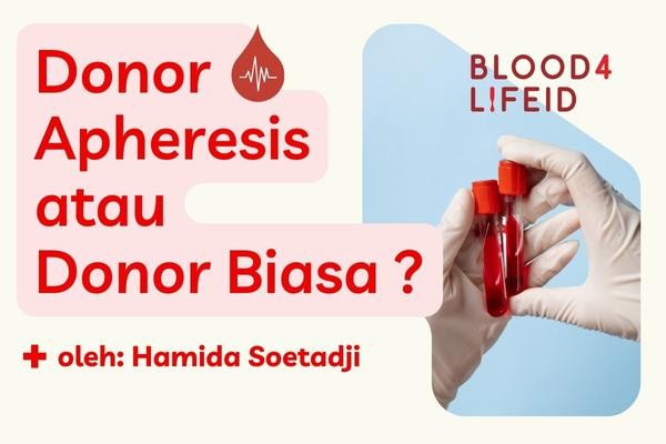 Donor Apheresis atau Donor Biasa?